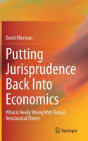 Putting Jurisprudence Back Into Economics