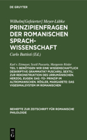 Benötigen Wir Eine Wissenschaftlich Deskriptive Grammatik? Puscariu, Sextil: Zur Rekonstruktion Des Urrumänischen. Herzog, Eugen: Das -To- Prinzip Im Altromanischen. Rösler, Margarete: Das Vigesimalsystem Im Romanischen: (26 Beihefte Zur Zeitschrift Für Romanische Philologie)