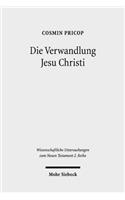 Die Verwandlung Jesu Christi