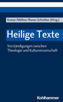 Heilige Texte: Verstandigungen Zwischen Theologie Und Kulturwissenschaft