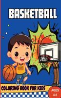 Basketball Coloring Book For Kids Ages 4-8
