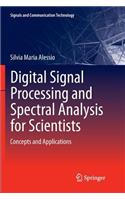 Digital Signal Processing and Spectral Analysis for Scientists: Concepts and Applications