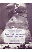 Theatre, Globalization and the Cold War