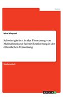Schwierigkeiten in der Umsetzung von Maßnahmen zur Entbürokratisierung in der öffentlichen Verwaltung