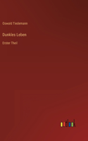 Dunkles Leben