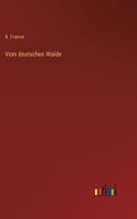 Vom deutschen Walde