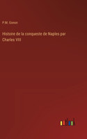 Histoire de la conqueste de Naples par Charles VIII