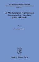 Die Absicherung Von Verpflichtungen in Stadtebaulichen Vertragen Gemass 11 Baugb