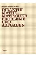 Didaktik mathematischer Probleme und Aufgaben