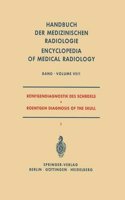 Rontgendiagnostik des Schadels I / Roentgen Diagnosis of the Skull I