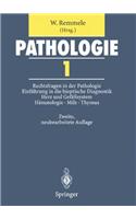Pathologie 1: Rechtsfragen in Der Pathologie, Einfuhrung in Die Bioptische Diagnostik, Herz Und Gefasystem, Hamatologie, Milz, Thymus