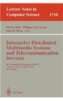 Interactive Distributed Multimedia Systems and Telecommunication Services