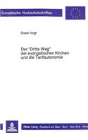 Der «Dritte Weg» Der Evangelischen Kirchen Und Die Tarifautonomie