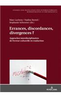 Errances, discordances, divergences ?