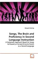 Songs, The Brain and Proficiency in Second Language Instruction