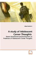 Study of Adolescent Career Thoughts