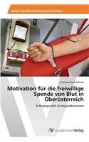 Motivation Fur Die Freiwillige Spende Von Blut in Oberosterreich