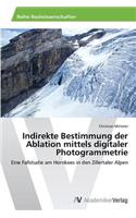 Indirekte Bestimmung der Ablation mittels digitaler Photogrammetrie