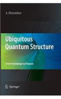 Ubiquitous Quantum Structure