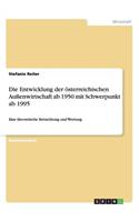 Entwicklung der österreichischen Außenwirtschaft ab 1950 mit Schwerpunkt ab 1995