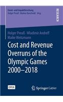 Cost and Revenue Overruns of the Olympic Games 2000-2018