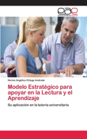 Modelo Estratégico para apoyar en la Lectura y el Aprendizaje