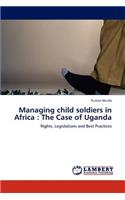 Managing Child Soldiers in Africa