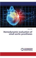 Hemodynamic evaluation of small aortic prostheses