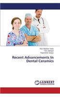 Recent Advancements In Dental Ceramics