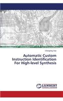 Automatic Custom Instruction Identification For High-level Synthesis