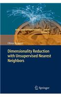 Dimensionality Reduction with Unsupervised Nearest Neighbors