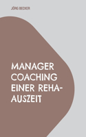 Manager Coaching einer REHA-Auszeit