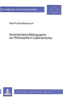 Kommentierte Bibliographie Zur Philosophie in Lateinamerika