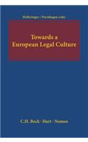 Towards a European Legal Culture