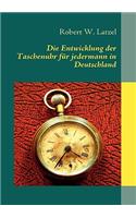 Entwicklung der Taschenuhr für jedermann in Deutschland