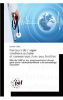 Facteurs de Risque Cardiovasculaire Et Coronaropathies Aux Antilles