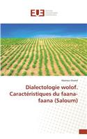 Dialectologie wolof. Caractéristiques du faana-faana (Saloum)