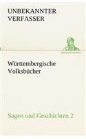 Württembergische Volksbücher - Sagen und Geschichten 2