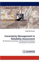 Uncertainty Management in Reliability Assessment
