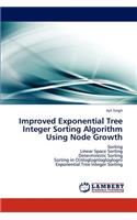 Improved Exponential Tree Integer Sorting Algorithm Using Node Growth