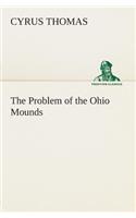 The Problem of the Ohio Mounds