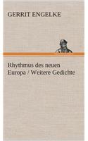 Rhythmus des neuen Europa / Weitere Gedichte