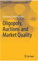 Oligopoly, Auctions and Market Quality