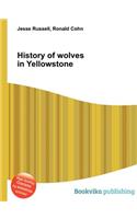 History of Wolves in Yellowstone