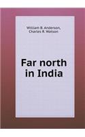 Far north in India