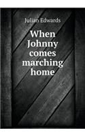 When Johnny Comes Marching Home