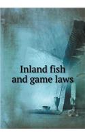 Inland Fish and Game Laws