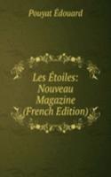 Les Etoiles: Nouveau Magazine (French Edition)