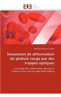 Simulation de Déformation de Globule Rouge Par Des Trappes Optiques