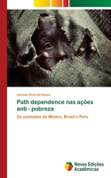 Path dependence nas ações anti - pobreza